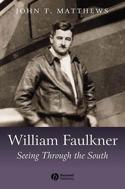 William Faulkner by Matthews & John T. Boston University & USA Paperback
