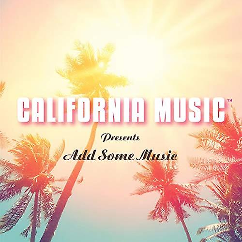 音楽カリフォルニア - カリフォルニアミュージックプレゼンツいくつかの音楽[CD]を追加