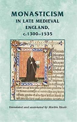 Monasticism in Late Medieval England C.13001535