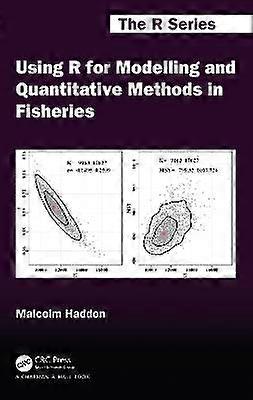 Using R for Modelling and Quantitative Methods in Fisheries