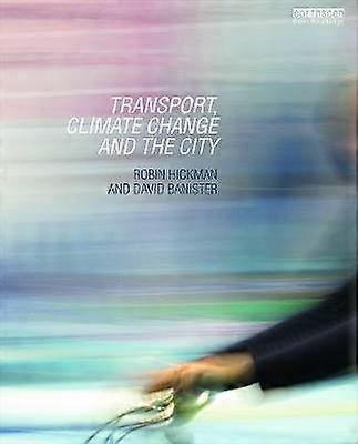Transport Climate Change and the City
