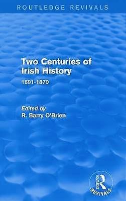 Two Centuries of Irish History (Routledge Revivals)
