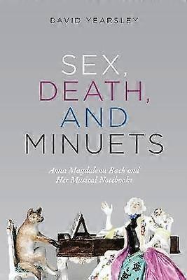 Sex Death and Minuets