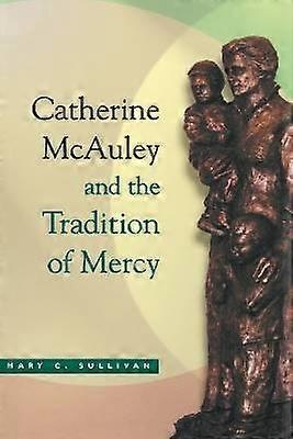 Catherine McAuleyová a tradícia milosrdenstva
