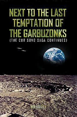 Next To The Last Temptation Of The Garbuzonks THE CUR SONG SAGA CONTINUES