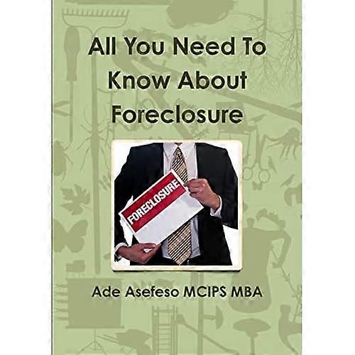 All You Need to Know about Foreclosure