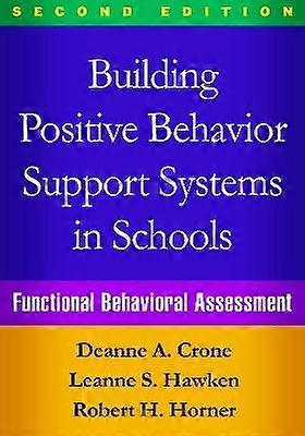 Building Positive Behavior Support Systems in Schools Second Edition