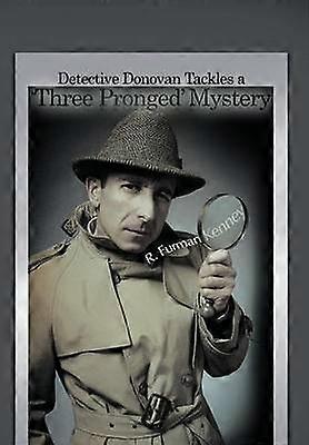 Detective Donovan Tackles a 'Three Pronged' Mystery