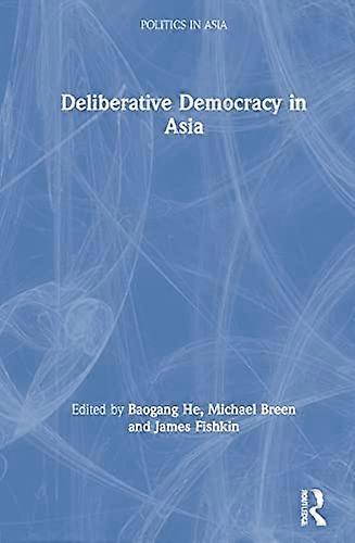 Deliberative Democracy in Asia