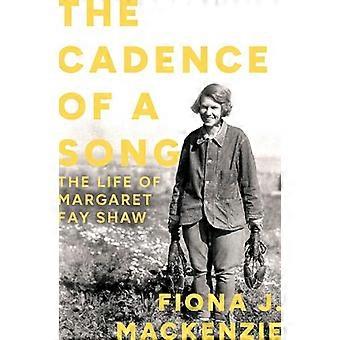 The Cadence of a Song The Life of Margaret Fay Shaw