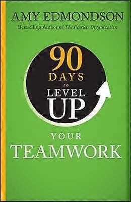 90 Days to Level Up Your Teamwork