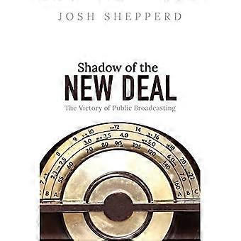 L'ombre du New Deal : la victoire de la radiodiffusion publique