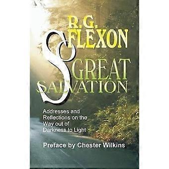 So Great Salvation : toespraken en reflecties over de weg uit de duisternis naar het licht