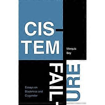 L’échec du cistem : essais sur la négritude et le cisgenre (ASTERISK)