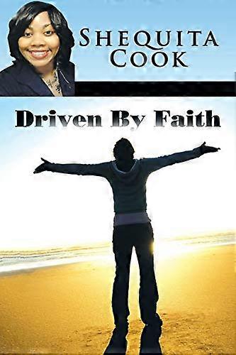 Driven by Faith