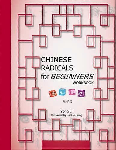 Chinese Radicals for Beginners-Workbook