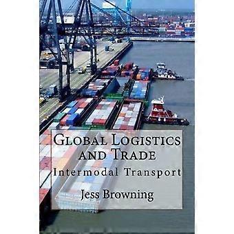 Global Logistics & Trade : Intermodal Transport