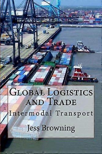 Global Logistics & Trade : Intermodal Transport