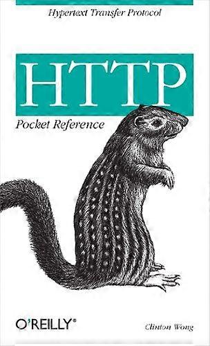 HTTP Pocket Reference (Pocket Reference (O'Reilly))