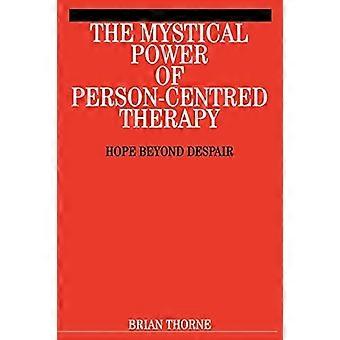 De mystieke kracht van PersonCentred therapie: hoop Beyond wanhoop