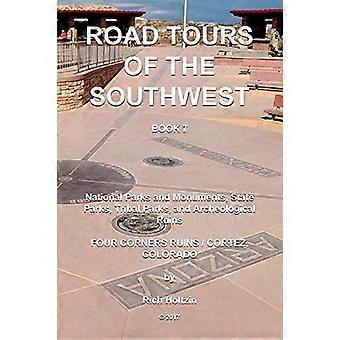 Road Tours of the Southwest, Bok 7: Nasjonalparker og monumenter, delstatsparker, stammepark og arkeologiske ruiner