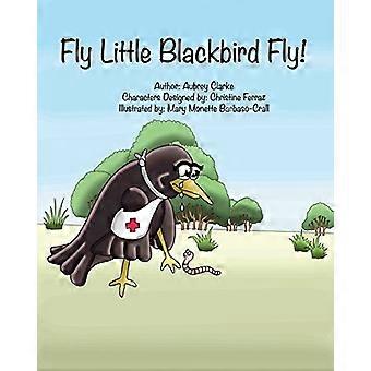 Flieg kleine Amsel Flieg! (Fliege, kleine Amsel, fliege!)