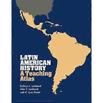 Latin American History A Teaching Atlas - Cathryn L. Lombardi - Paperback - en Book