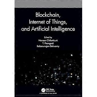 Blockchain Internet Of Things And Artificial Intelligence - Taylor & Francis Ltd - Paperback - en Book