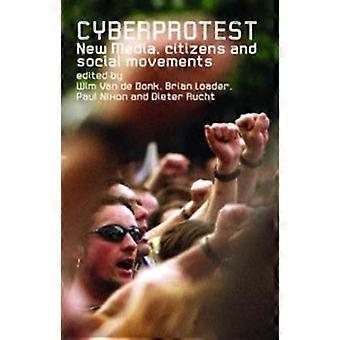Cyberprotest New Media Citizens And Social Movements - Taylor & Francis Ltd - Paperback - en Book