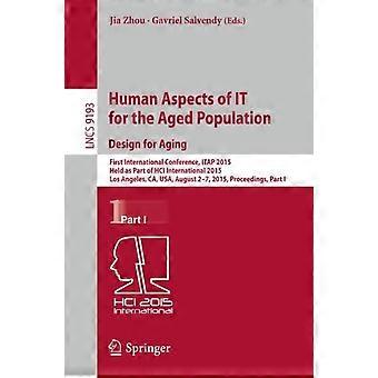 Human Aspects Of It For The Aged Population. Design For Aging First Internationa - Springer Nature B.V - Paperback - en Book