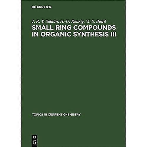Small Ring Compounds in Organic Synthesis Iii