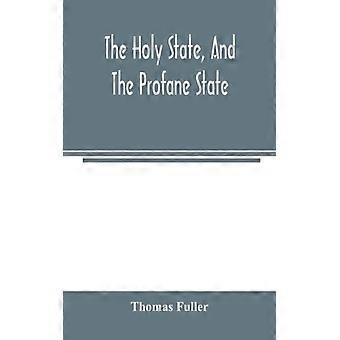 The Holy State And The Profane State - Thomas Fuller - Paperback - English Book - History