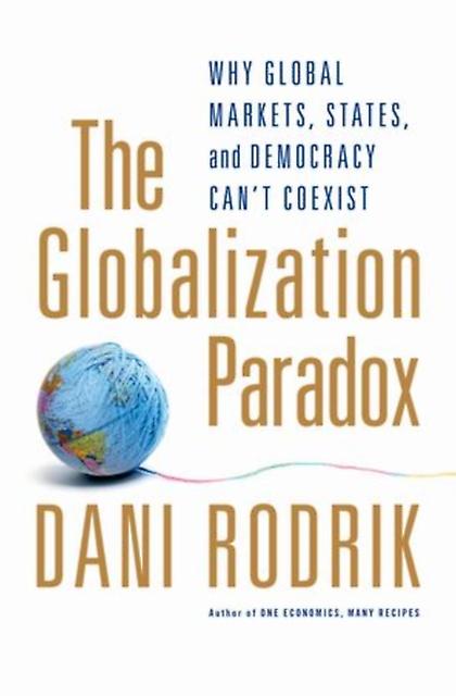 Globalization Paradox by Dani Rodrik Paperback