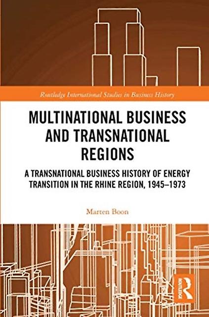 Multinational Business And Transnational Regions by Boon & Marten Norwegian University of Science and Technology & Norway Paperback Book