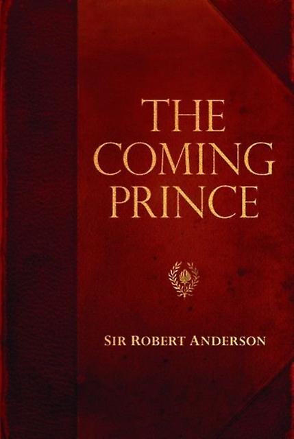 The Coming Prince by Sir Robert Anderson Paperback Book