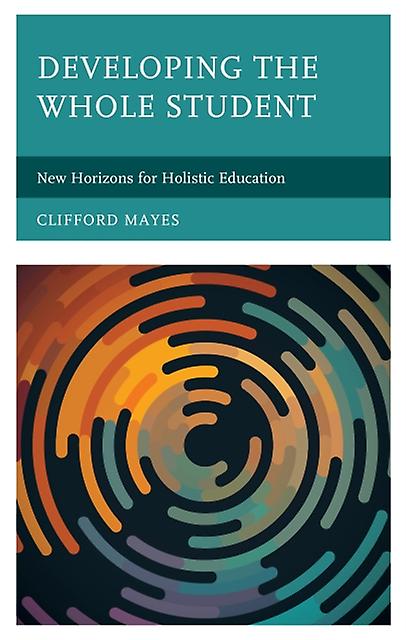 Developing The Whole Student by Clifford Mayes Paperback Book