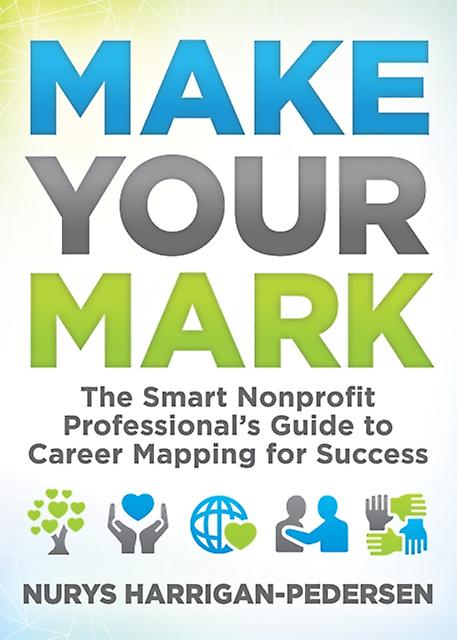 Make Your Mark by Nurys HarriganPedersen Paperback
