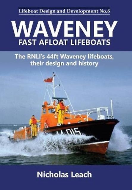 Waveney Fast Afloat Lifeboats by Nicholas Leach Paperback
