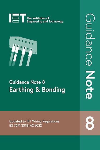 Guidance Note 8 Earthing Amp Bonding by The Institution of Engineering and Technology Paperback