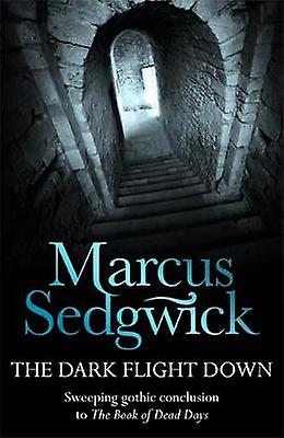 The Dark Flight Down by Marcus Sedgwick Paperback