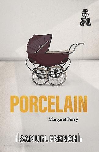 Porcelain - Margaret Perry - Plays, playscripts - Samuel French Ltd - Paperback