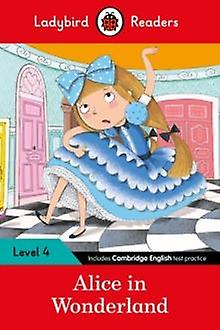 Ladybird Readers Level 4 Alice In Wonderland Elt Graded Reader by Ladybird Paperback Book