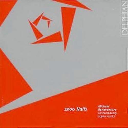 Various Composers : 2000 Nails (Bonaventure) CD (2007)