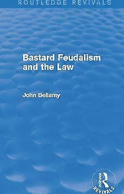 Bastard Feudalism and the Law (Routledge Revivals)