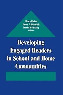 Developing Engaged Readers in School and Home Communities