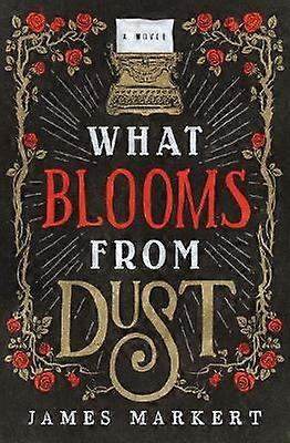 What Blooms from Dust