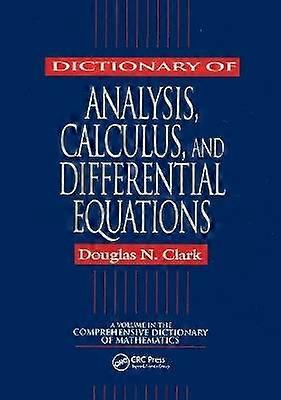 Dictionary of Analysis Calculus and Differential Equations