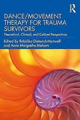 Dance/Movement Therapy for Trauma Survivors