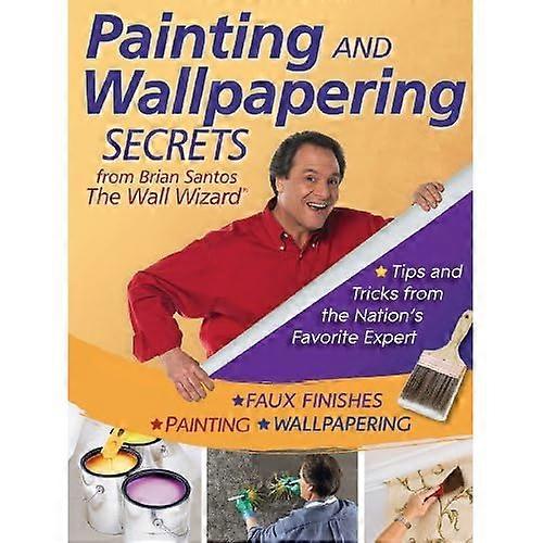 Painting and Wallpapering Secrets from Brian Santos, the Wall Wizard