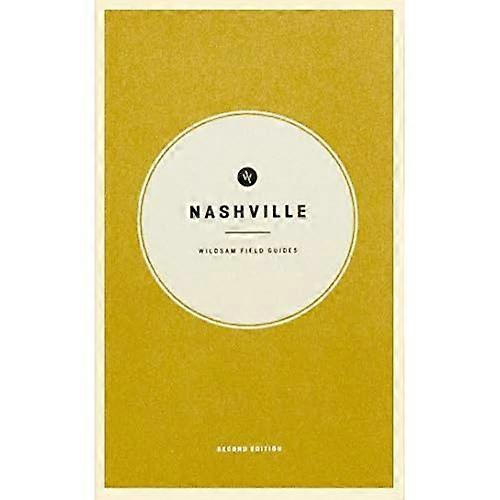 Wildsam Field Guides: Nashville